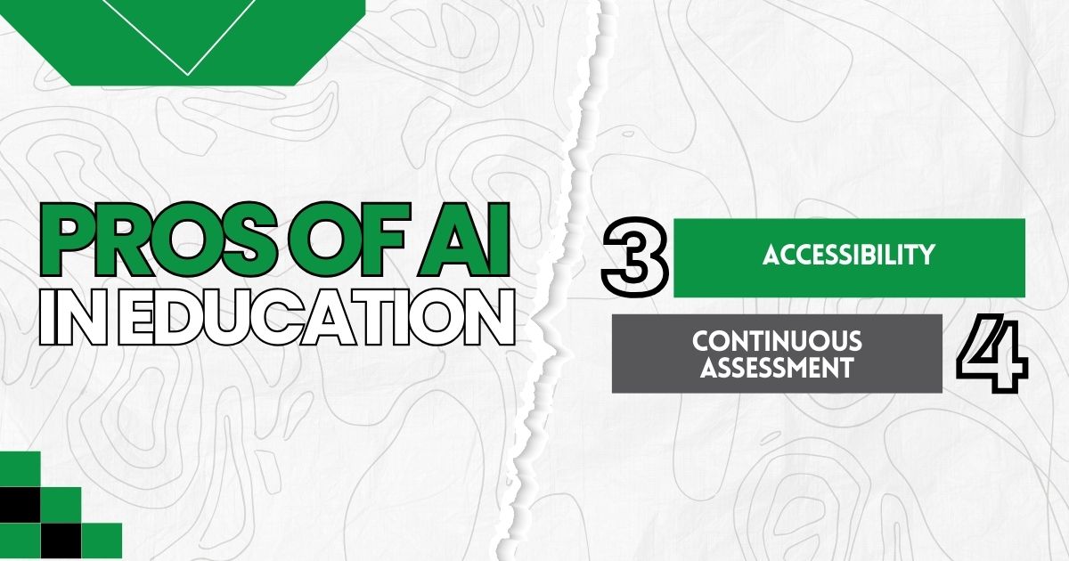 Highlighting the pros of AI in education, accessibility and continuous assessment benefits.